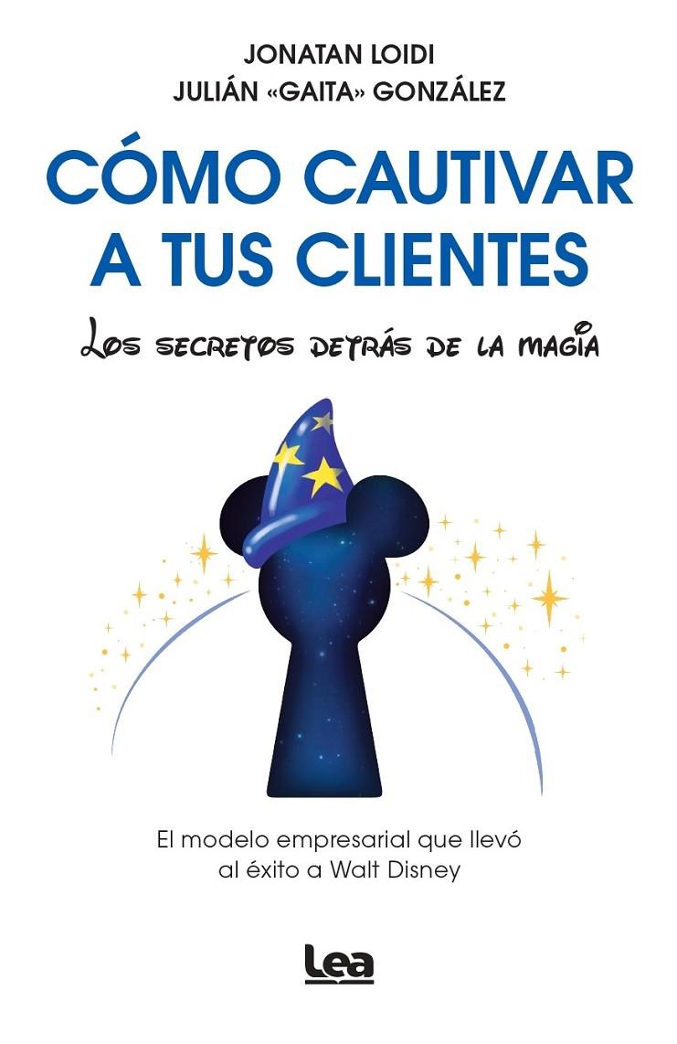 CÓMO CAUTIVAR A TUS CLIENTES | 9788410523340 | LOIDI, JONATAN | Galatea Llibres | Llibreria online de Reus, Tarragona | Comprar llibres en català i castellà online