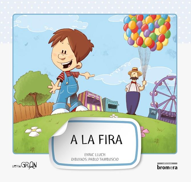 A LA FIRA | 9788498248647 | LLUCH GIRBÉS, ENRIC | Galatea Llibres | Llibreria online de Reus, Tarragona | Comprar llibres en català i castellà online