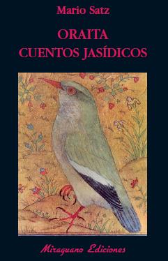 ORAITA : CUENTOS JASIDICOS | 9788478133178 | SATZ TETELBAUM, MARIO NORBERTO (1944- ) | Galatea Llibres | Llibreria online de Reus, Tarragona | Comprar llibres en català i castellà online