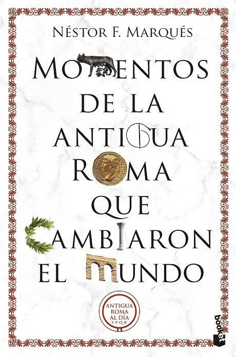 MOMENTOS DE LA ANTIGUA ROMA QUE CAMBIARON EL MUNDO | 9788467074581 | MARQUÉS GONZÁLEZ, NÉSTOR F. | Galatea Llibres | Llibreria online de Reus, Tarragona | Comprar llibres en català i castellà online