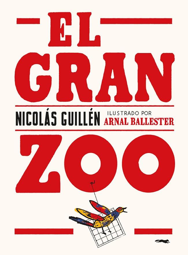 EL GRAN ZOO | 9788412470758 | GUILLÉN, NICOLÁS | Galatea Llibres | Llibreria online de Reus, Tarragona | Comprar llibres en català i castellà online