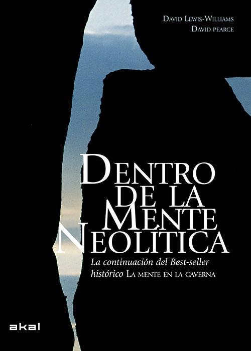 DENTRO DE LA MENTE NEOLÍTICA | 9788446039921 | LEWIS-WILLIAMS, DAVID / PEARCE, DAVID | Galatea Llibres | Librería online de Reus, Tarragona | Comprar libros en catalán y castellano online