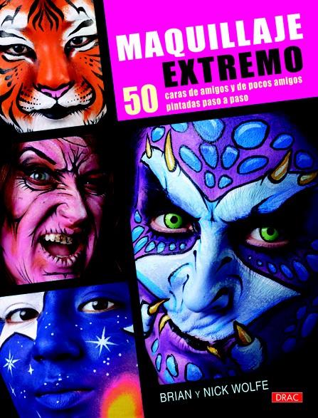 MAQUILLAJE EXTREMO | 9788498742060 | WOLFE, BRIAN/WOLFE, NICK | Galatea Llibres | Llibreria online de Reus, Tarragona | Comprar llibres en català i castellà online