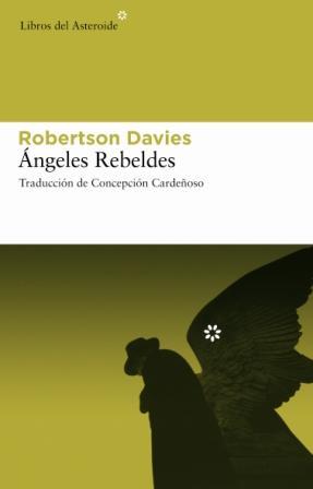 ANGELES REBELDES | 9788493591434 | DAVIES, ROBERTSON (1913-1995) | Galatea Llibres | Llibreria online de Reus, Tarragona | Comprar llibres en català i castellà online