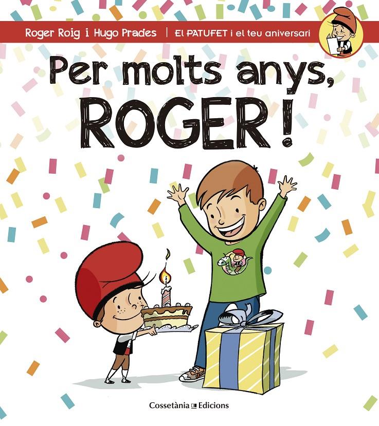 PER MOLTS ANYS, ROGER! | 9788490344385 | ROIG CÉSAR, ROGER | Galatea Llibres | Llibreria online de Reus, Tarragona | Comprar llibres en català i castellà online