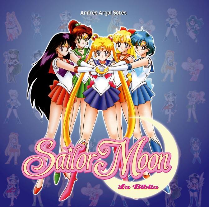 SAILOR MOON. LA BIBLIA | 9788415201571 | ARGAL, ANDRES | Galatea Llibres | Llibreria online de Reus, Tarragona | Comprar llibres en català i castellà online