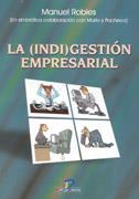 INDIGESTION EMPRESARIAL, LA | 9788479785062 | ROBLES, MANUEL | Galatea Llibres | Llibreria online de Reus, Tarragona | Comprar llibres en català i castellà online