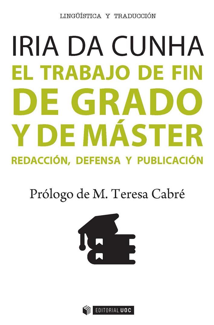 EL TRABAJO DE FIN DE GRADO Y DE MÁSTER | 9788490643907 | CUNHA, IRIDA DA | Galatea Llibres | Llibreria online de Reus, Tarragona | Comprar llibres en català i castellà online