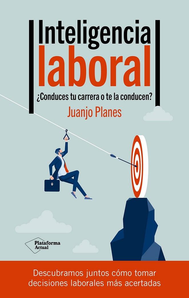 INTELIGENCIA LABORAL | 9788419655660 | PLANES, JUANJO | Galatea Llibres | Llibreria online de Reus, Tarragona | Comprar llibres en català i castellà online