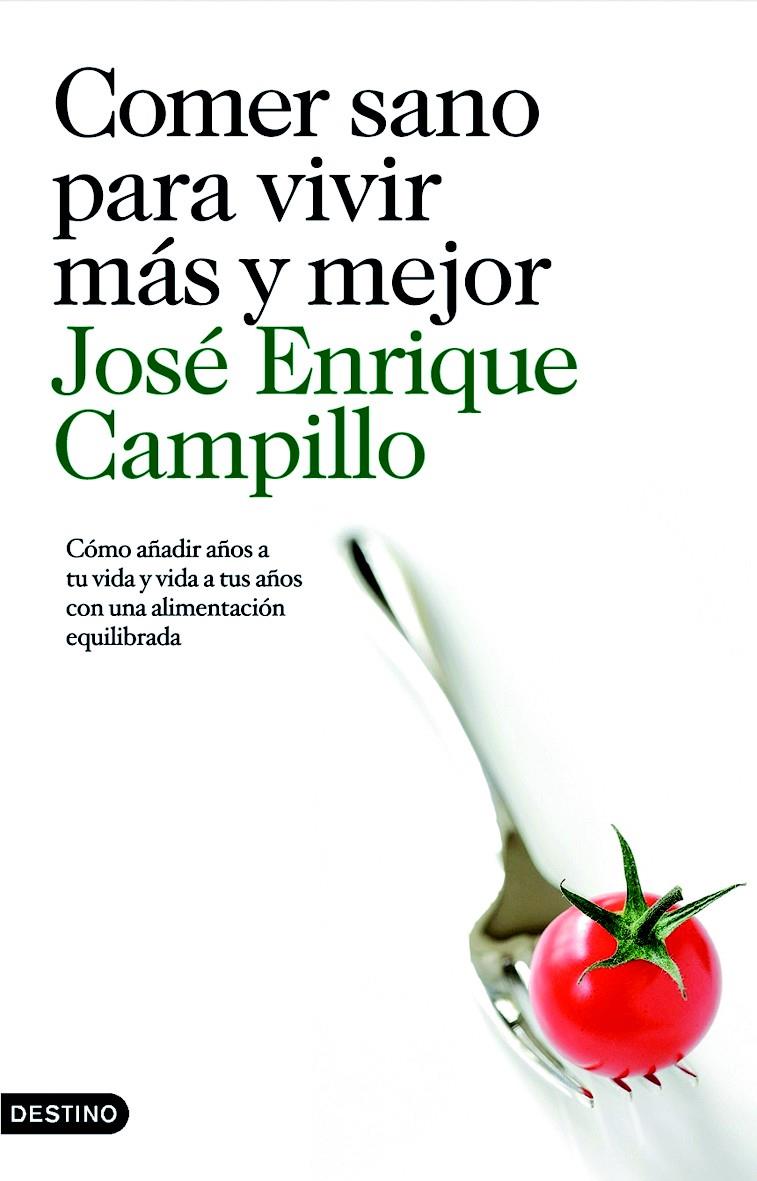 COMER SANO PARA VIVIR MÁS Y MEJOR | 9788423342556 | CAMPILLO, JOSÉ ENRIQUE | Galatea Llibres | Llibreria online de Reus, Tarragona | Comprar llibres en català i castellà online