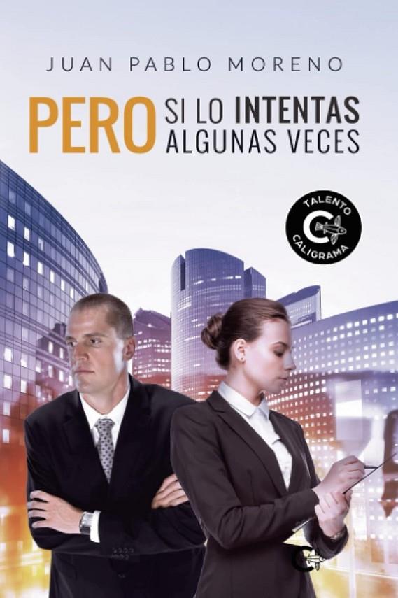 PERO SI LO INTENTAS ALGUNAS VECES | 9788419039583 | MORENO, JUAN PABLO | Galatea Llibres | Llibreria online de Reus, Tarragona | Comprar llibres en català i castellà online