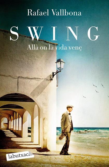 SWING. ALLÀ ON LA VIDA VENÇ | 9788418572876 | VALLBONA, RAFAEL | Galatea Llibres | Librería online de Reus, Tarragona | Comprar libros en catalán y castellano online