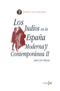 LOS JUDÍOS EN LA ESPAÑA MODERNA Y CONTEMPORÁNEA II | 9788470904813 | CARO BAROJA, JULIO | Galatea Llibres | Librería online de Reus, Tarragona | Comprar libros en catalán y castellano online