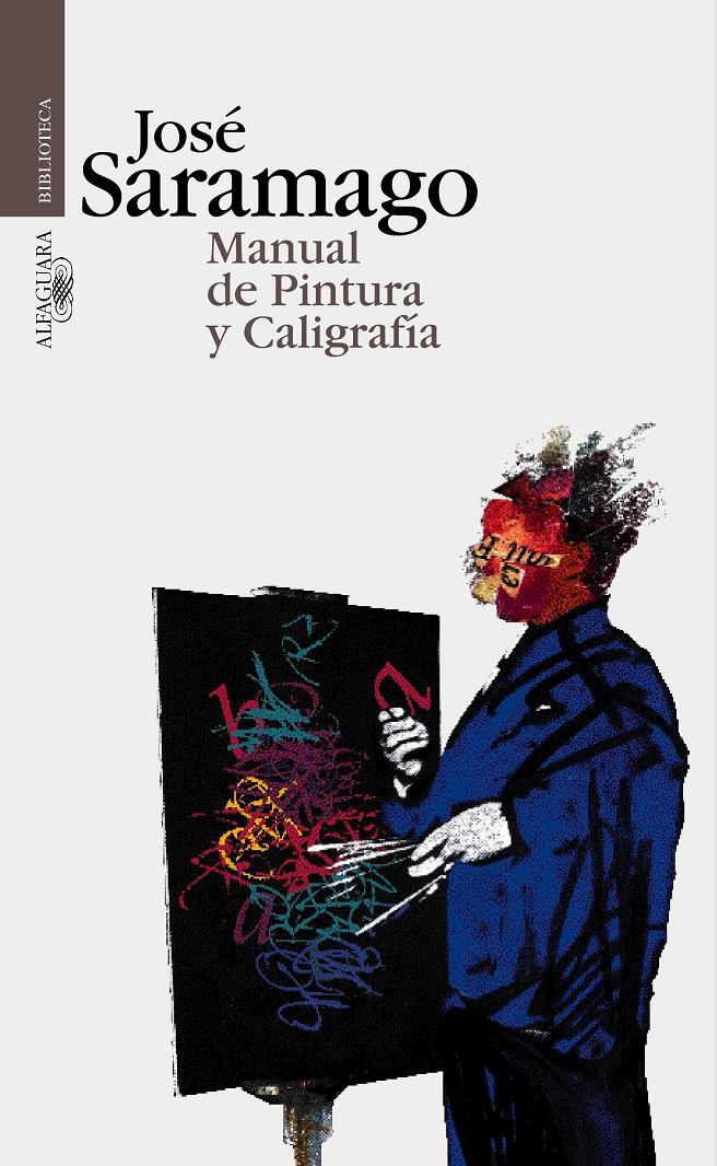 MANUAL DE PINTURA Y CALIGRAFIA | 9788420484396 | SARAMAGO, JOSE | Galatea Llibres | Librería online de Reus, Tarragona | Comprar libros en catalán y castellano online