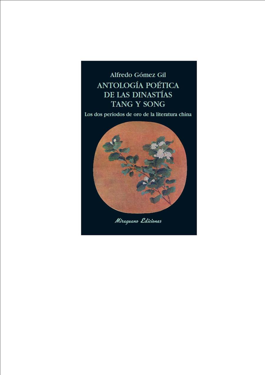 ANTOLOGÍA POÉTICA DE LAS DINASTÍAS TANG Y SONG | 9788478133338 | GOMEZ GIL, ALFREDO | Galatea Llibres | Llibreria online de Reus, Tarragona | Comprar llibres en català i castellà online