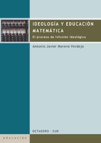 IDEOLOGIA Y EDUCACION MATEMATICA | 9788480636421 | MORENO VERDEJO, ANTONIO | Galatea Llibres | Llibreria online de Reus, Tarragona | Comprar llibres en català i castellà online