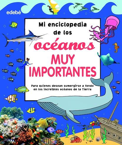 MI ENCICLOPEDIA DE LOS OCÉANOS MUY IMPORTANTES | 9788468355108 | Galatea Llibres | Llibreria online de Reus, Tarragona | Comprar llibres en català i castellà online