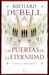 LAS PUERTAS DE LA ETERNIDAD | 9788466647571 | DUBELL, RICHARD | Galatea Llibres | Llibreria online de Reus, Tarragona | Comprar llibres en català i castellà online