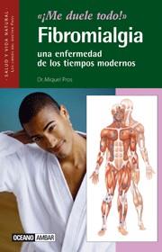 FIBROMIALGIA. ENFERMEDAD DE LOS TIEMPOS MODERNOS | 9788475562865 | PROS, MIQUEL | Galatea Llibres | Llibreria online de Reus, Tarragona | Comprar llibres en català i castellà online