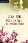 FLOR DE NEU I EL VENTALL SECRET | 9788429758825 | SEE, LISA | Galatea Llibres | Llibreria online de Reus, Tarragona | Comprar llibres en català i castellà online