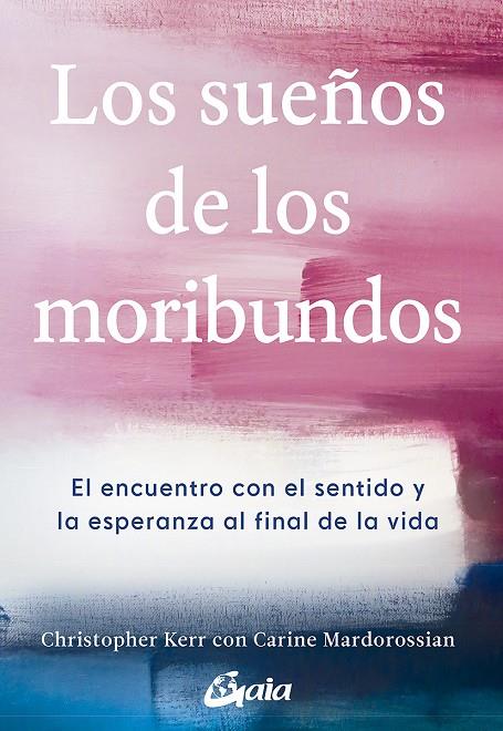 LOS SUEÑOS DE LOS MORIBUNDOS | 9788484458906 | KERR, CHRISTOPHER | Galatea Llibres | Llibreria online de Reus, Tarragona | Comprar llibres en català i castellà online