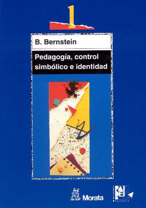 PEDAGOGIA,CONTROL SIMBOLICO E EDENTIDAD | 9788471124210 | BERNSTEIN, B. | Galatea Llibres | Llibreria online de Reus, Tarragona | Comprar llibres en català i castellà online