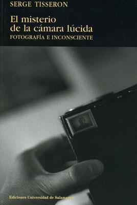 MISTERIO DE LA CAMARA LUCIDA, EL | 9788478009381 | TISSERON, SERGE | Galatea Llibres | Librería online de Reus, Tarragona | Comprar libros en catalán y castellano online