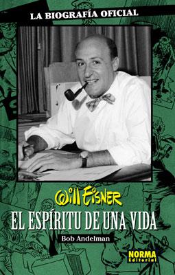 WILL EISNER, EL ESPIRITU DE UNA VIDA | 9788498149739 | ANDELMAN, BOB | Galatea Llibres | Librería online de Reus, Tarragona | Comprar libros en catalán y castellano online