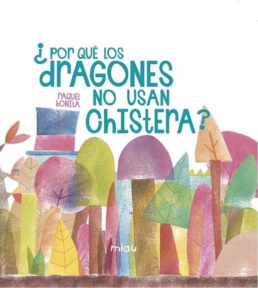 ¿POR QUÉ LOS DRAGONES NO USAN CHISTERA? | 9788416434664 | BLÁZQUEZ FERNÁNDEZ, RAQUEL | Galatea Llibres | Llibreria online de Reus, Tarragona | Comprar llibres en català i castellà online