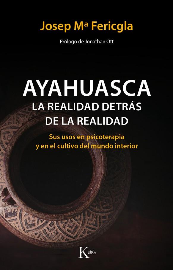 AYAHUASCA, LA REALIDAD DETRáS DE LA REALIDAD | 9788499886190 | FERICGLA GONZáLEZ, JOSEP Mª | Galatea Llibres | Llibreria online de Reus, Tarragona | Comprar llibres en català i castellà online