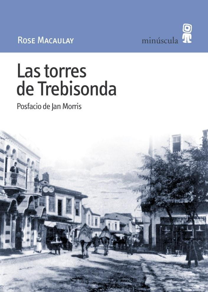 TORRES TREBISONDA, LAS | 9788495587442 | MACCAULAY, ROSE | Galatea Llibres | Llibreria online de Reus, Tarragona | Comprar llibres en català i castellà online