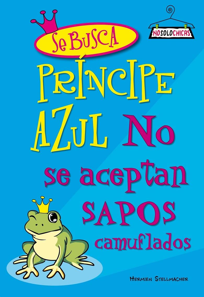 SE BUSCA PRINCIPE AZUL, NO SE ACEPTAN SAPOS CAMUFLADOS | 9788408078166 | RAVALEC, VINCENT | Galatea Llibres | Llibreria online de Reus, Tarragona | Comprar llibres en català i castellà online