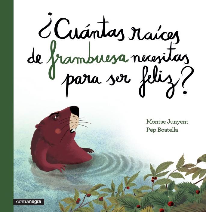 CUÁNTAS RAÍCES DE FRAMBUESA NECESITAS PARA SER FELIZ? | 9788416033676 | JUNYENT GARCÍA, MONTSE/BOATELLA VIDAL, PEP | Galatea Llibres | Llibreria online de Reus, Tarragona | Comprar llibres en català i castellà online