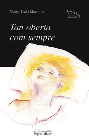 TAN OBERTA COM SEMPRE | 9788479355333 | USO I MEZQUITA, VICENT | Galatea Llibres | Llibreria online de Reus, Tarragona | Comprar llibres en català i castellà online