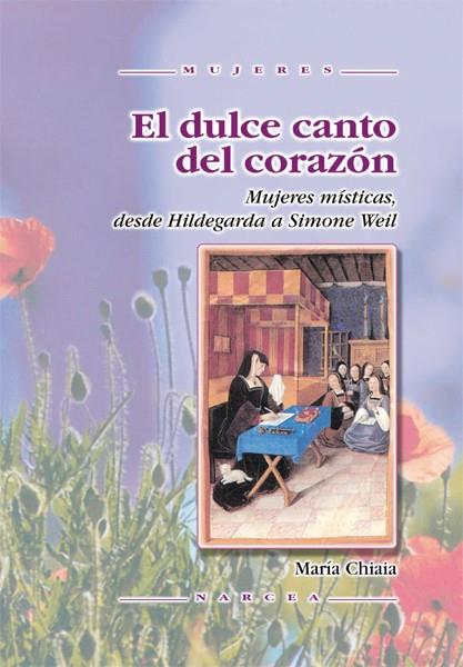 DULCE CANTO DEL CORAZON, EL | 9788427714656 | CHIAIA, MARIA | Galatea Llibres | Llibreria online de Reus, Tarragona | Comprar llibres en català i castellà online