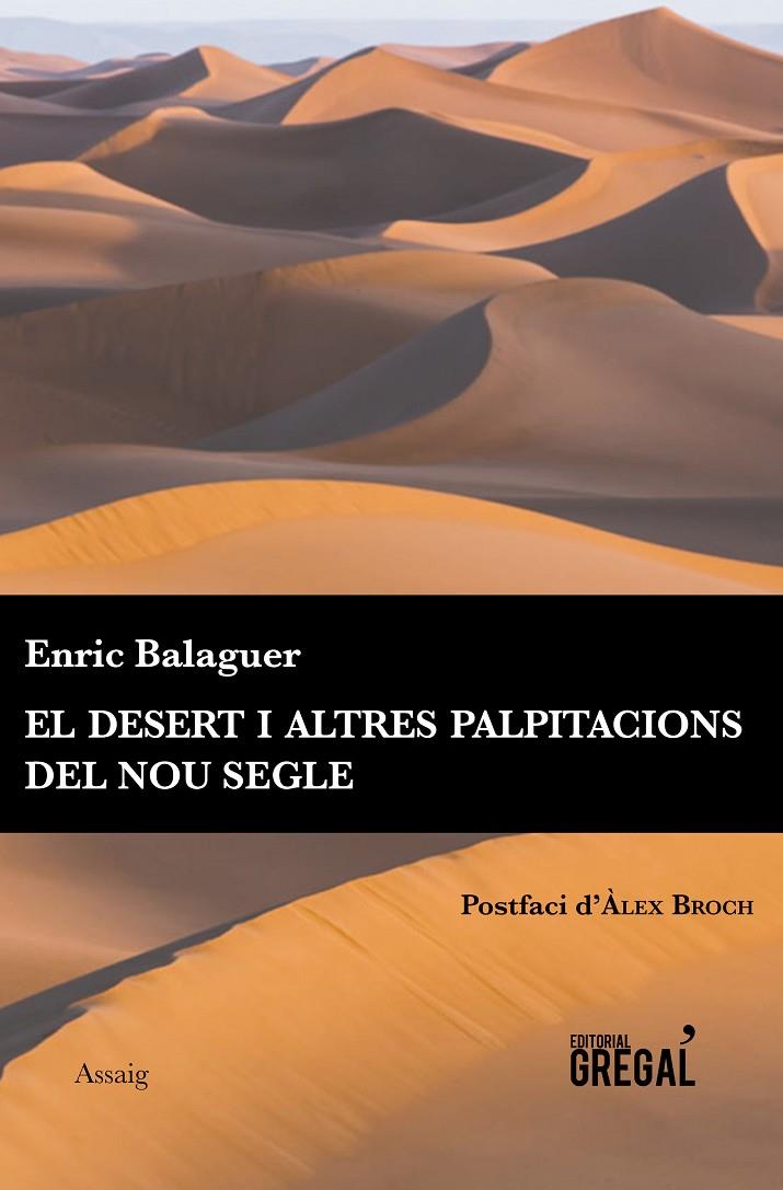 EL DESERT I ALTRES PALPITACIONS DEL NOU SEGLE | 9788494564826 | BALAGUER, ENRIC | Galatea Llibres | Llibreria online de Reus, Tarragona | Comprar llibres en català i castellà online