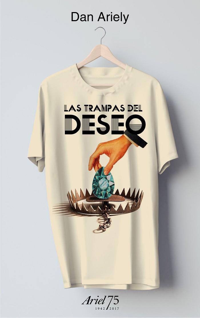 LAS TRAMPAS DEL DESEO + CAMISETA 75 ANIVERSARIO DE ARIEL | 9788434426986 | ARIELY, DAN | Galatea Llibres | Llibreria online de Reus, Tarragona | Comprar llibres en català i castellà online