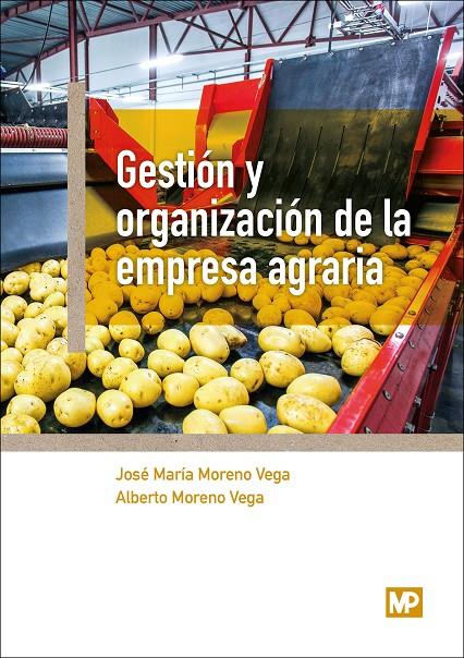 GESTIÓN Y ORGANIZACIÓN DE LA EMPRESA AGRARIA | 9788484767251 | MORENO VEGA, JOSÉ MARÍA/MORENO VEGA, ALBERTO | Galatea Llibres | Llibreria online de Reus, Tarragona | Comprar llibres en català i castellà online