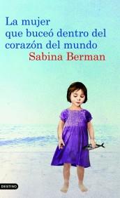 MUJER QUE BUCEO DENTRO DEL CORAZON DEL MUNDO | 9788423342983 | BERMAN, SABINA | Galatea Llibres | Llibreria online de Reus, Tarragona | Comprar llibres en català i castellà online