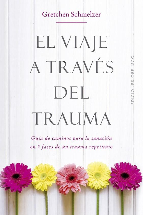 EL VIAJE A TRAVÉS DEL TRAUMA | 9788491114000 | SCHMELZER, GRETCHEN L. | Galatea Llibres | Llibreria online de Reus, Tarragona | Comprar llibres en català i castellà online