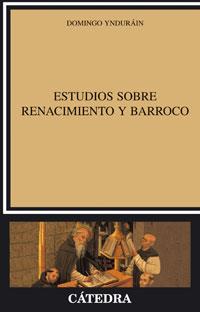 ESTUDIOS SOBRE RENACIMIENTO Y BARROCO | 9788437623023 | YNDURAIN, DOMINGO | Galatea Llibres | Librería online de Reus, Tarragona | Comprar libros en catalán y castellano online