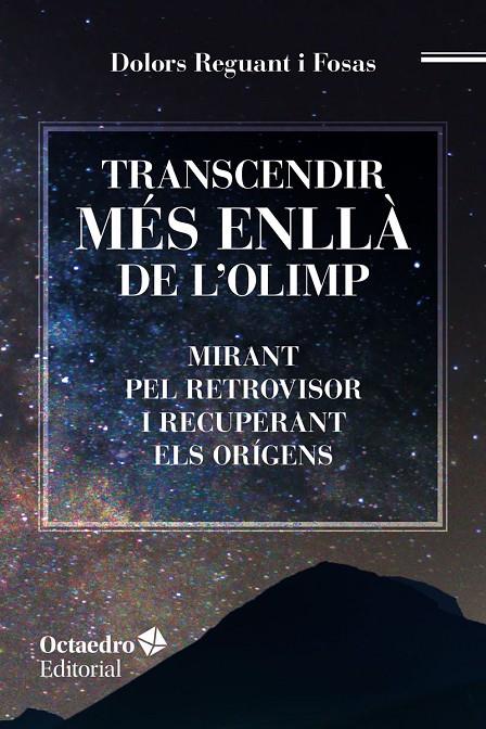 TRANSCENDIR MéS ENLLà DE L'OLIMP | 9788417219048 | REGUANT I FOSAS, DOLORS | Galatea Llibres | Llibreria online de Reus, Tarragona | Comprar llibres en català i castellà online