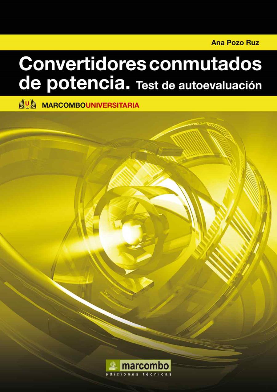 CONVERTIDORES CONMUTADOS DE POTENCIA. TEST DE AUTOEVALUACIÓN | 9788426717658 | RUZ POZO, ANA | Galatea Llibres | Llibreria online de Reus, Tarragona | Comprar llibres en català i castellà online