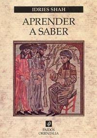 APRENDER A SABER | 9788449319068 | SHAH, IDRIES | Galatea Llibres | Llibreria online de Reus, Tarragona | Comprar llibres en català i castellà online