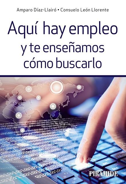 AQUÍ HAY EMPLEO Y TE ENSEÑAMOS CÓMO BUSCARLO | 9788436836578 | DÍAZ- LLAIRÓ, AMPARO/LEÓN LLORENTE, CONSUELO | Galatea Llibres | Llibreria online de Reus, Tarragona | Comprar llibres en català i castellà online