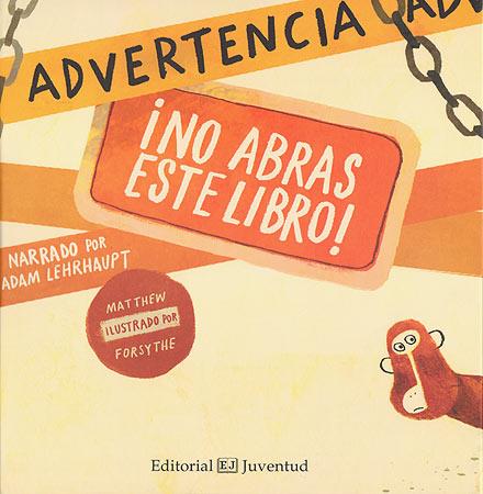 ADVERTENCIA: ¡NO ABRAS ESTE LIBRO! | 9788426140388 | LEHRHAUPT, ADAM | Galatea Llibres | Llibreria online de Reus, Tarragona | Comprar llibres en català i castellà online