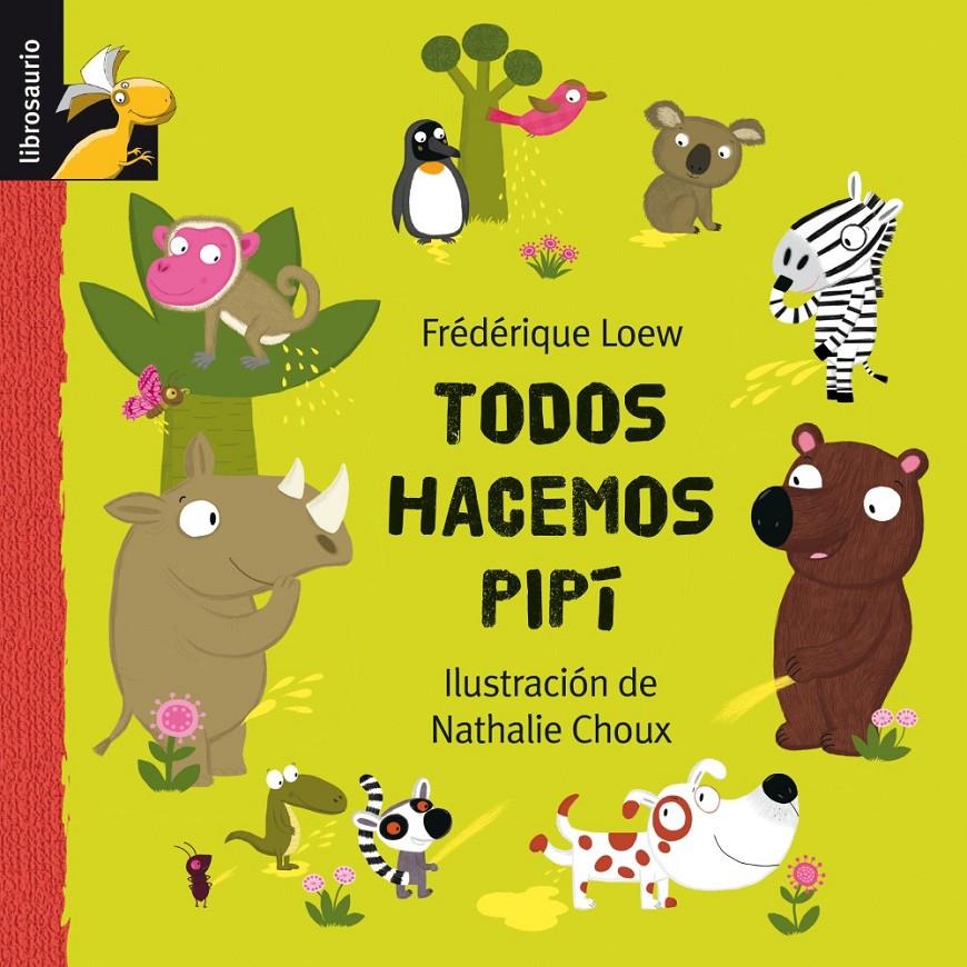 TODOS HACEMOS PIPI | 9788479421328 | LOEW, FREDERIQUE | Galatea Llibres | Llibreria online de Reus, Tarragona | Comprar llibres en català i castellà online