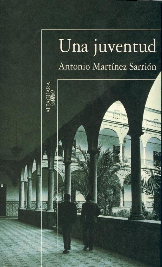 JUVENTUD, UNA | 9788420482545 | MARTINEZ SARRION, ANTONIO | Galatea Llibres | Llibreria online de Reus, Tarragona | Comprar llibres en català i castellà online