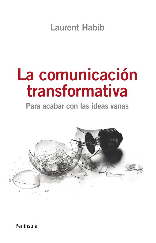 COMUNICACIÓN TRANSFORMATIVA, LA | 9788499421254 | HABIB, LAURENT | Galatea Llibres | Llibreria online de Reus, Tarragona | Comprar llibres en català i castellà online