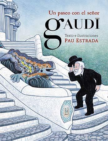 UN PASEO CON EL SEÑOR GAUDI | 9788426139528 | ESTRADA, PAU | Galatea Llibres | Librería online de Reus, Tarragona | Comprar libros en catalán y castellano online